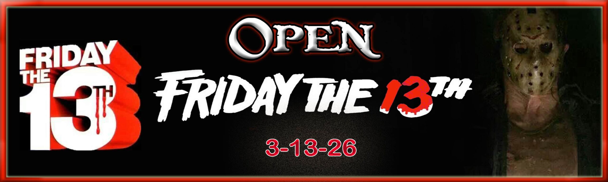 CEHH OPEN March 13, 2026 - Friday the 13th